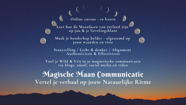 magische maan communicatie online training - voor vrouwelijke ondernemers die vanuit hun hart willen verbinden en content willen maken die magnetisch werkt op hun ideale klant. afgestemd op de maanfasen en het innerlijke natuurlijke ritme bedrijfsommunicatie maken